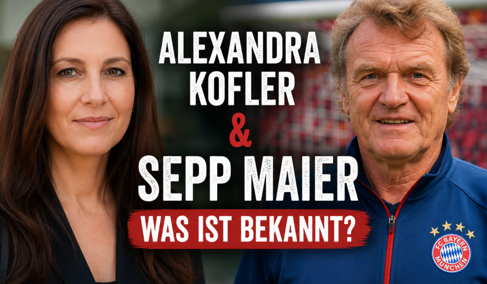 Alexandra Kofler Sepp Maier